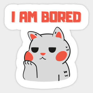 I Am Bored Sticker